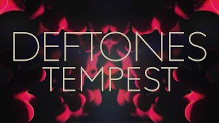 Deftones  Tempest Official Lyric Video [upl. by Callahan]