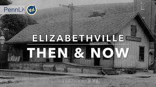 Elizabethville Dauphin County Then and Now [upl. by Ellissa]