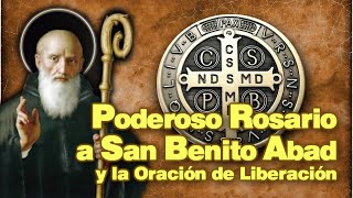 PODEROSO ROSARIO DE SAN BENITO ABAD Y ORACION DE LIBERACIÓN A LOS ANGELES PROTECTORES [upl. by Akimit]