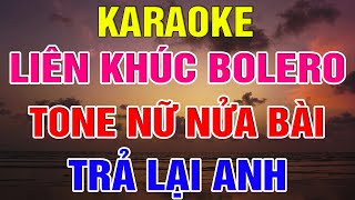 Liên Khúc Bolero Tone Nữ Dễ Hát  Karaoke Trả Lại Anh  Karaoke Lâm Organ  Beat Mới [upl. by Salvatore]