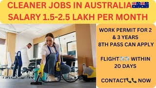 Cleaner Jobs in Australia 🇦🇺 2024 l 8th Pass can apply l Salary 1525 lakh l 50 New vacancies [upl. by Assile]