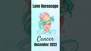 Cancer Love Horoscope December 2023 🌙💖 shorts [upl. by Nalyk]