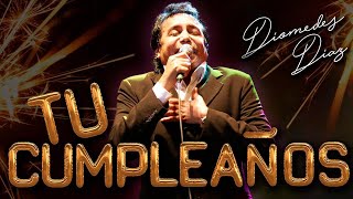 Diomedes Díaz  Tu Cumpleaños Letra Oficial [upl. by Atteuqaj]