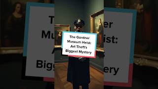 The Gardner Museum Heist Art Thefts Biggest Mysteryfacts crime history fyp shorts [upl. by Sidonius]