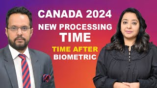 Canada 2024 new processing time Time after Biometric  STUDY VISA UPDATES 2024  USA CANADA UK [upl. by Shaun]