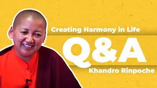 Creating Harmony in Life Buddhism 101 Khandro Rinpoche [upl. by Vitus]