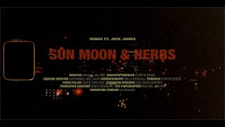 Venna feat JVCK JAMES  Sun Moon amp Herbs Official Video [upl. by Asyl]