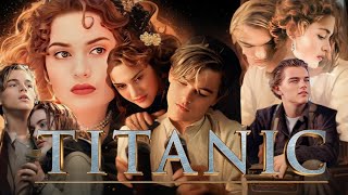 Titanic 1997 Movie  Leonardo DiCaprio  Titanic Full Movie HD 720p Fact Part 3  Kate Winslet [upl. by Yeclek677]