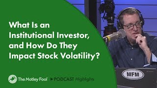 What Is an Institutional Investor and How Do They Impact Stock Volatility [upl. by Lemmor568]