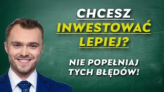 Pięć lekcji które pomogą Ci INWESTOWAĆ LEPIEJ [upl. by Tegdirb]