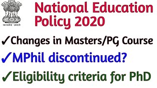 NEP 2020  CHANGES IN PGMASTERS course Eligibility for PhD MPhil discontinued  Complete Details [upl. by Aliac]