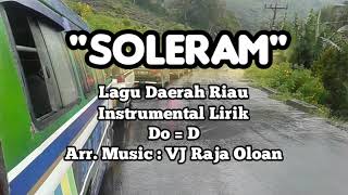 SOLERAM Instrumental Lirik Music Cover  VJ Raja Oloan Lagu Daerah Riau [upl. by Notslah565]