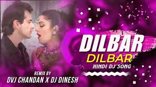 Dilbar Dilbar  Dj Remix  Old Hindi Dj Song  Hindi Hits Dj Remix hindiremix [upl. by Mak628]