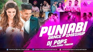 Punjabi Dance Smashup 2018  Dj Pops  Sunix Thakor [upl. by Nevad]