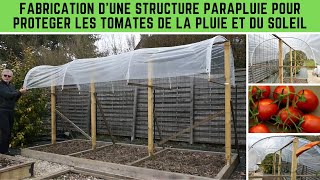 Fabrication dune structure pour protéger les tomates de la pluie et du soleil en cas de canicule [upl. by Gleason]