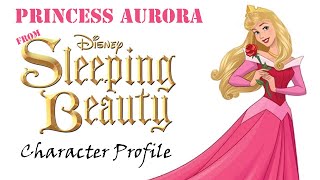 Aurora from Sleeping Beauty Character Profile [upl. by Daile]