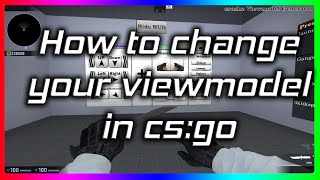 HOW TO CHANGE YOUR VIEWMODEL IN CSGO WITHOUT DEVELOPER CONSOLE [upl. by Cherey]