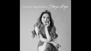 Gusto ko nang bumitaw Lyrics  Sheryn Regis [upl. by Yer]