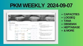 PKM Personal Knowledge Management Weekly Update 20240907 [upl. by Sualohcin]