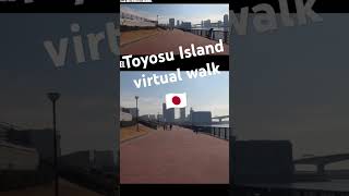 Toyosu Island toyosu toyosuisland virtualrun [upl. by Ahsikan]