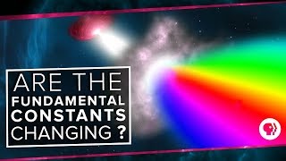 Are the Fundamental Constants Changing [upl. by Kong]