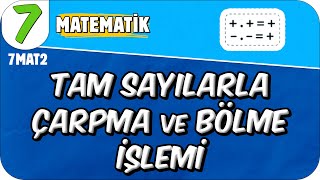 Tam Sayılarla Çarpma ve Bölme İşlemi 📘 7MAT2 2025 [upl. by Ainadi]