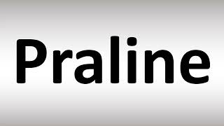 Praline Correct Pronunciation [upl. by Wainwright206]