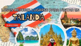 Los 15 mejores lugares para visitar en Tailandia [upl. by Atneuqal]