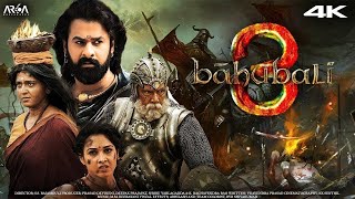 Bahubali 3  The Rebirth  Full Movie HD facts 4K  Prabhas  Anushka ShettyTamannah SS Rajamouli [upl. by Guy]