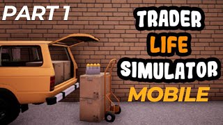 Trader Life Simulator Unlimited Coins Mobile Gameplay Part 1 [upl. by Nomzed665]