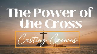 Casting Crowns  The Power Of The Cross El Poder De La Cruz Lyrics  Letra ENGLISHSPANISH [upl. by Otxis]