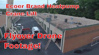 HVAC Installation Ecoer Heatpump Crane Lift Flyover Drone Footage [upl. by Reinnej]