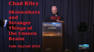 Chad Riley Skin Walkers and strange things of the Unseen Realm [upl. by Ahsiuqram]