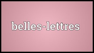 Belleslettres Meaning [upl. by Koy741]