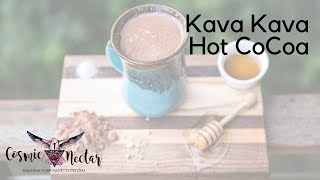 Kava Hot Cocoa Recipe amp Health Benefits [upl. by Kapoor]