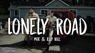 mgk amp Jelly Roll  Lonely Road Lyrics [upl. by Koval]