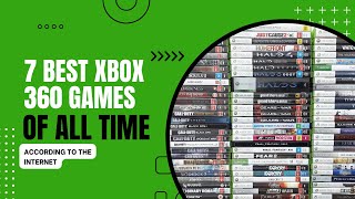 The 7 best XBOX 360 GAMES OF ALL TIME [upl. by Kaslik862]