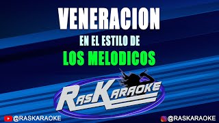 Veneración  Los Melódicos  Versión Karaoke [upl. by Devlin677]