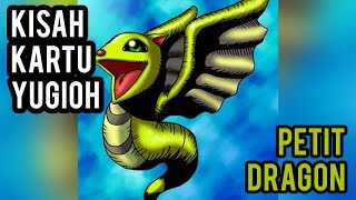 Kisah Kartu YuGiOh  Calon Naga Hebat Petit Dragon [upl. by Grosz]