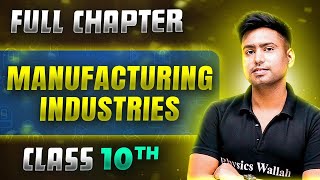 Manufacturing Industries FULL CHAPTER  Class 10th Geography  Chapter 6  Udaan [upl. by Michael]