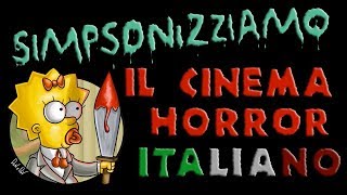 Speciale di Halloween  Simpsonizziamo il Cinema Horror Italiano 🇮🇹 [upl. by Mall772]