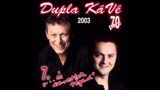 Dupla KáVé  7 album  Mulatós MIX  quotLegjobb mulatós zenékquot  És szeretlek téged  2003 [upl. by Homere]