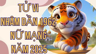 Tử vi nhâm dần 1962 nữ mạng năm 2025 [upl. by Dulcia474]