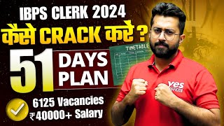 IBPS Clerk 2024 Detailed Strategy  51 Days Study Plan  For Old amp New Students  By Aashish Arora [upl. by Aicilehp]