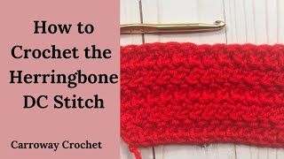 Herringbone Double crochet Tutorial How to crochet the herringbone DC stitch [upl. by Yssenhguahs]