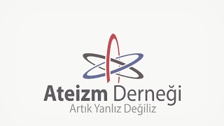 ATEİZM DERNEĞİ  BİZ KİMİZ [upl. by Nodmac111]