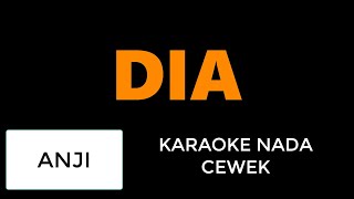 Anji  Dia Karaoke Nada Cewek [upl. by Milah762]