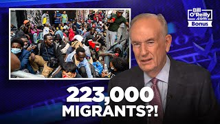 Bill OReilly Reacts to 223000 Undocumented Migrants Coming into NYC Since Open Was Instituted [upl. by Philander21]