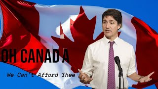 Oh Canada We Cant Afford Thee [upl. by Kass631]