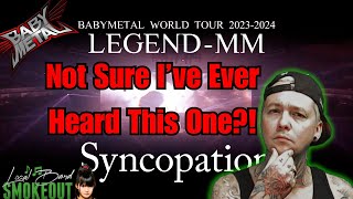 BabyMetal  Syncopation  Reaction  Review  LIVE PERFORMANCE [upl. by Ik357]